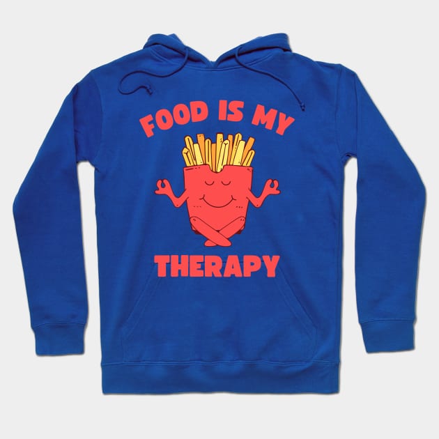 Food Is My Therapy Hoodie by Bruno Pires